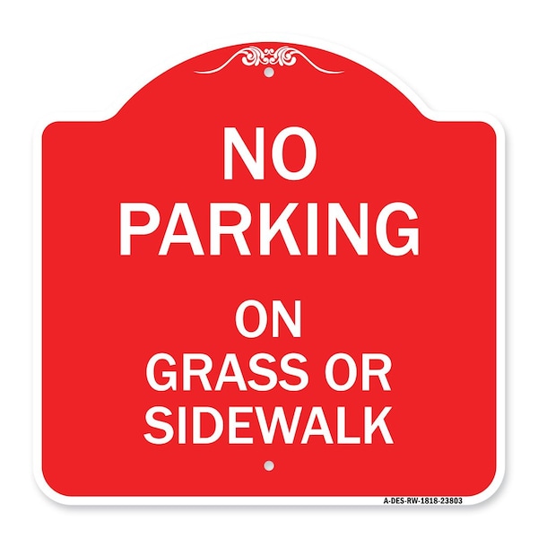 No Parking on Grass or Sidewalk, Red & White Aluminum Architectural Sign, 18" x 18", RW-1818-23803